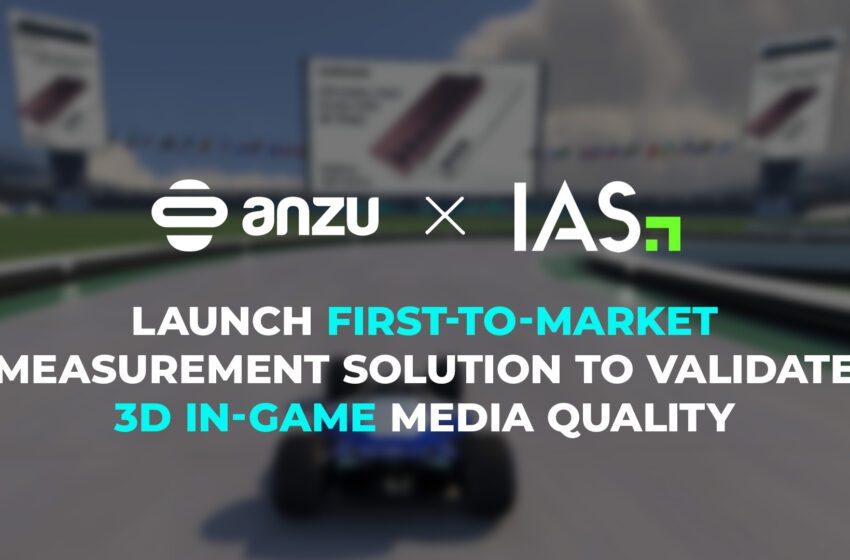  Anzu e IAS lanciano sul mercato la prima soluzione di misurazione della media quality in ambienti 3D In-Game