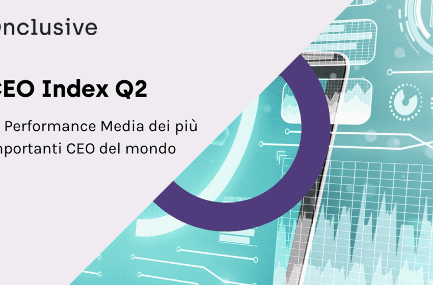  Si aggiorna il CEO Index di Onclusive con i dati del Q2