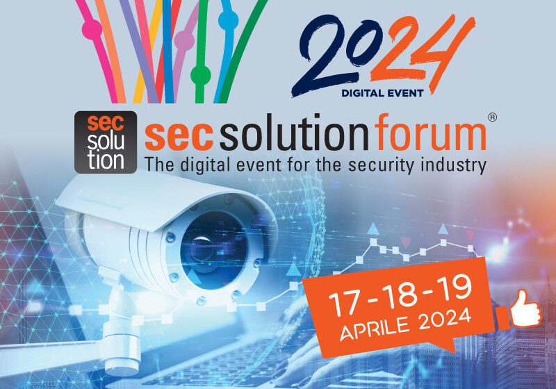  secsolutionforum: le novità per l’edizione 2024 dell’unico evento digitale per la Phygital Security