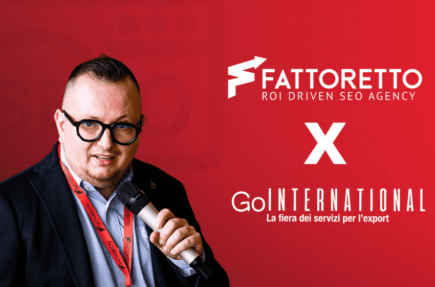  Go International 2024: Fattoretto Agency presenta soluzioni SEO e AI avanzate con stand e speech 